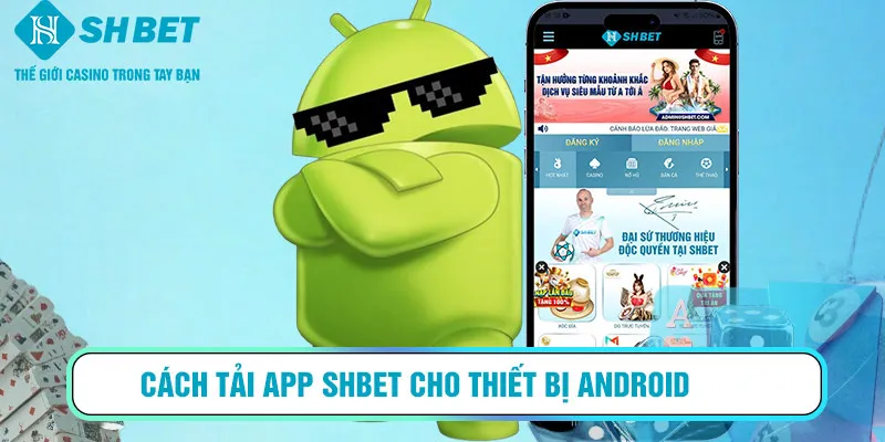 Cách tải app SHBET cho thiết bị Android