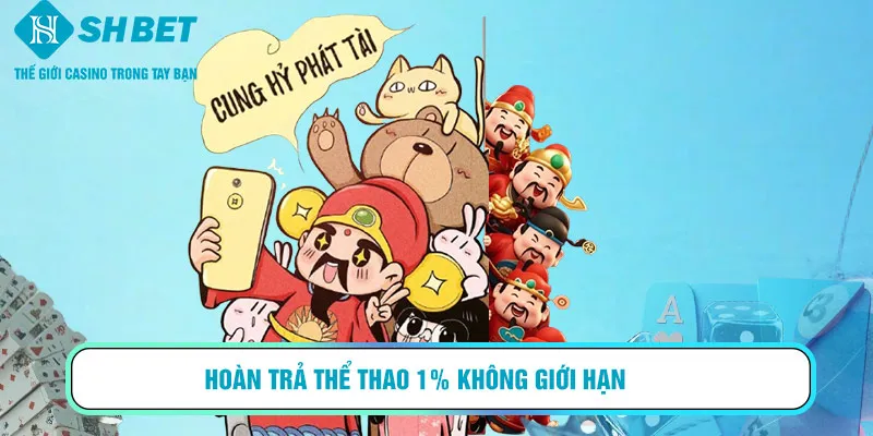 Hoàn trả thể thao 1% không giới hạn